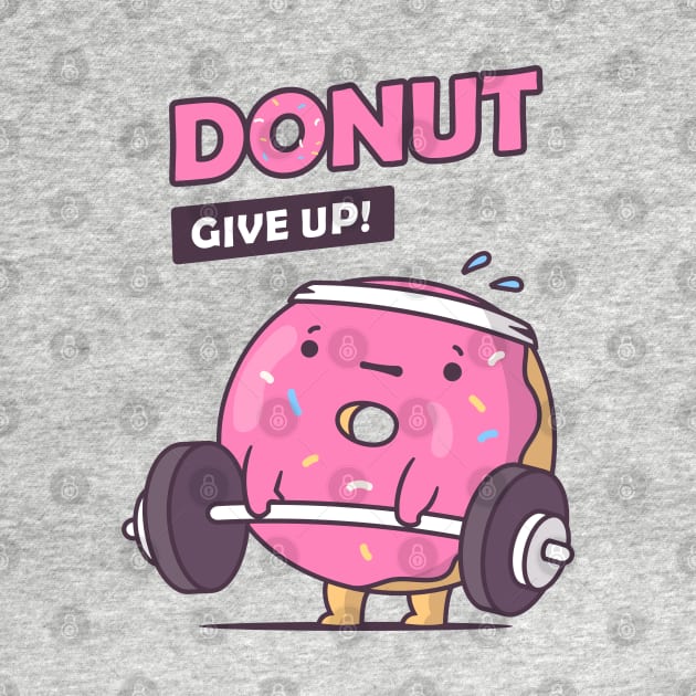 Donut Give Up! by zoljo